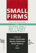 Small Firms: Recession and Recovery