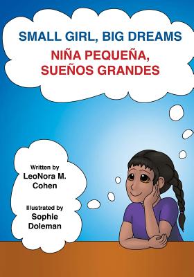 Small Girl, Big Dreams: Nina Pequena, Suenos Grandes - Cohen, LeoNora M