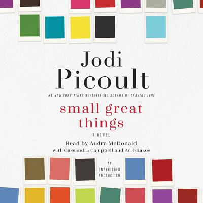 Small Great Things - Picoult, Jodi, and McDonald, Audra (Read by), and Campbell, Cassandra (Read by)
