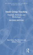 Small Group Teaching: Tutorials, Seminars and Workshops