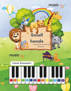 Small hands: Children's music book (piano lessons)
