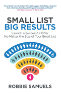 Small List, Big Results: Launch a Successful Offer No Matter the Size of Your Email List