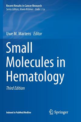 Small Molecules in Hematology - Martens, Uwe M (Editor)