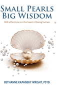 Small Pearls Big Wisdom: 365 reflections on the heart of being human