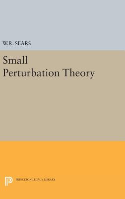 Small Perturbation Theory - Sears, William Rees