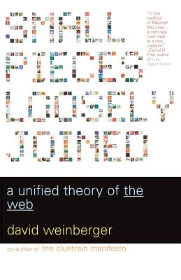 Small Pieces Loosely Joined: A Unified Theory of the Web - Weinberger, David
