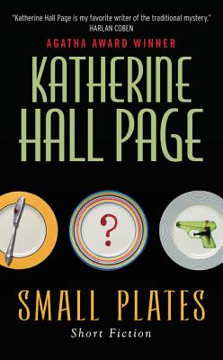 Small Plates: Short Fiction - Page, Katherine Hall