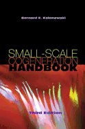Small-Scale Cogeneration Handbook, Third Edition