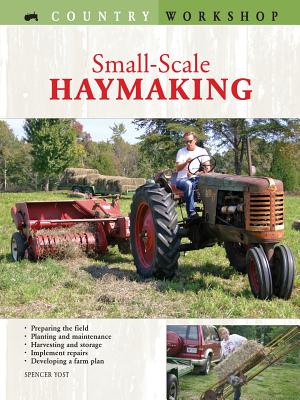 Small-Scale Haymaking - Yost, Spencer