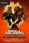 Small Soldiers: The Junior Novelization