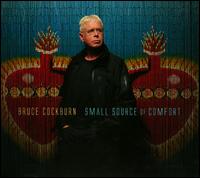 Small Source of Comfort - Bruce Cockburn