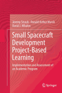 Small Spacecraft Development Project-Based Learning: Implementation and Assessment of an Academic Program