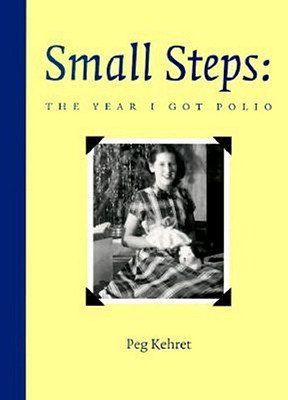 Small Steps: The Year I Got Polio - Kehret, Peg