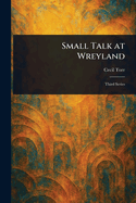 Small Talk at Wreyland