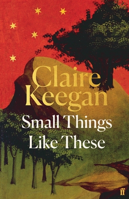 Small Things Like These: An Oprah Book Club Pick - Keegan, Claire