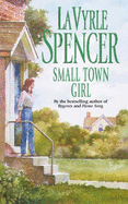 Small Town Girl - Spencer, LaVyrle
