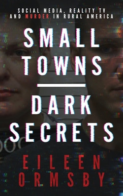 Small Towns, Dark Secrets - Ormsby, Eileen