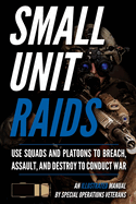 Small Unit Raids: An Illustrated Manual