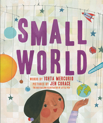 Small World - Mercurio, Ishta, and Corace, Jen (Illustrator)