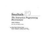 SmallTalk-80: The Interactive Programming Environment