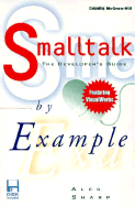 SmallTalk by Example: The Developer's Guide