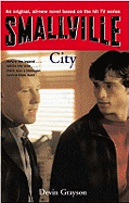 Smallville: City: Smallville Series: Book Eight