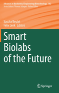 Smart Biolabs of the Future