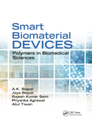 Smart Biomaterial Devices: Polymers in Biomedical Sciences