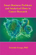 Smart Business Problems and Analytical Hints in Cancer Research