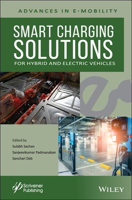 Smart Charging Solutions for Hybrid and Electric Vehicles - Sachan, Sulabh (Editor), and Padmanaban, Sanjeevikumar (Editor), and Deb, Sanchari (Editor)