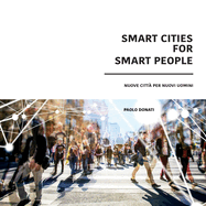 Smart Cities for Smart People: Nuove Citt per nuovi Uomini