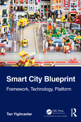 Smart City Blueprint: Framework, Technology, Platform - Yigitcanlar, Tan