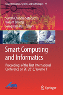 Smart Computing and Informatics: Proceedings of the First International Conference on Sci 2016, Volume 2