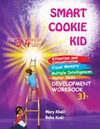 Smart Cookie Kid For 3-4 Year Olds Attention and Concentration Visual Memory Multiple Intelligences Motor Skills Book 3B