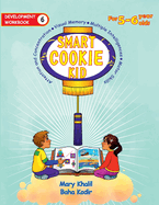 Smart Cookie Kid For 5-6 Year Olds Educational Development Workbook 6: Attention and Concentration Visual Memory Multiple Intelligences Motor Skills