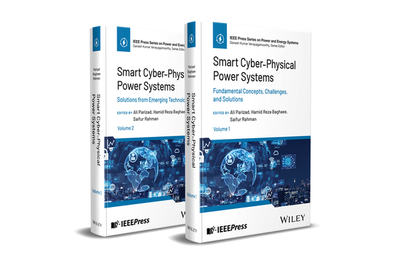 Smart Cyber-Physical Power Systems: Challenges and Solutions, 2 Volume Set - Parizad, Ali (Editor), and Baghaee, Hamid Reza (Editor), and Rahman, Saifur (Editor)
