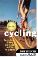 Smart cycling : successful training & racing for riders of all levels