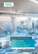 Smart Digital Manufacturing: A Guide for Digital Transformation with Real Case Studies Across Industries