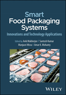 Smart Food Packaging Systems: Innovations and Technology Applications