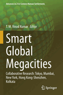 Smart Global Megacities: Collaborative Research: Tokyo, Mumbai, New York, Hong Kong-Shenzhen, Kolkata