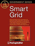 Smart Grid: Modernizing Electric Power Transmission and Distribution; Energy Independence, Storage and Security; Energy Independence and Security Act of 2007 (EISA); Improving Electrical Grid Efficiency, Communication, Reliability, and Resiliency; Integra