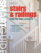 Smart Guide Stairs and Railings: Step-by-step Projects