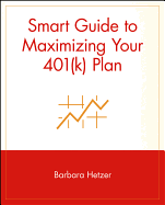 Smart Guide to Maximizing Your 401(k) Plan