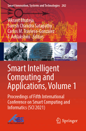 Smart Intelligent Computing and Applications, Volume 1: Proceedings of Fifth International Conference on Smart Computing and Informatics (SCI 2021)