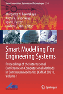 Smart Modelling For Engineering Systems: Proceedings of the International Conference on Computational Methods in Continuum Mechanics (CMCM 2021), Volume 1