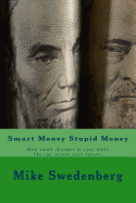 Smart Money Stupid Money: 2017