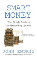 Smart Money: Your Simple Guide to Understanding Options