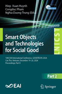Smart Objects and Technologies for Social Good: 10th Eai International Conference, Goodtechs 2024, Can Tho, Vietnam, December 19-20, 2024, Proceedings, Part II