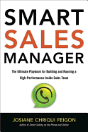 Smart Sales Manager: The Ultimate Playbook for Building and Running a High-Performance Inside Sales Team