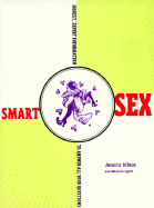 Smart Sex: Honest Expert Information to Answer All Your Questions